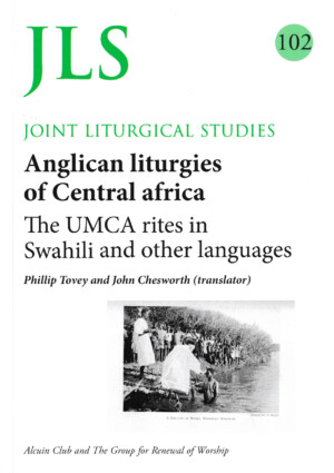 Anglican Liturgies of Central Africa - The UMCA rites in Swahili and other languages